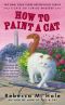 [The Cats and Curios Mystery 05] • How to Paint a Cat (Cats and Curios Mystery)